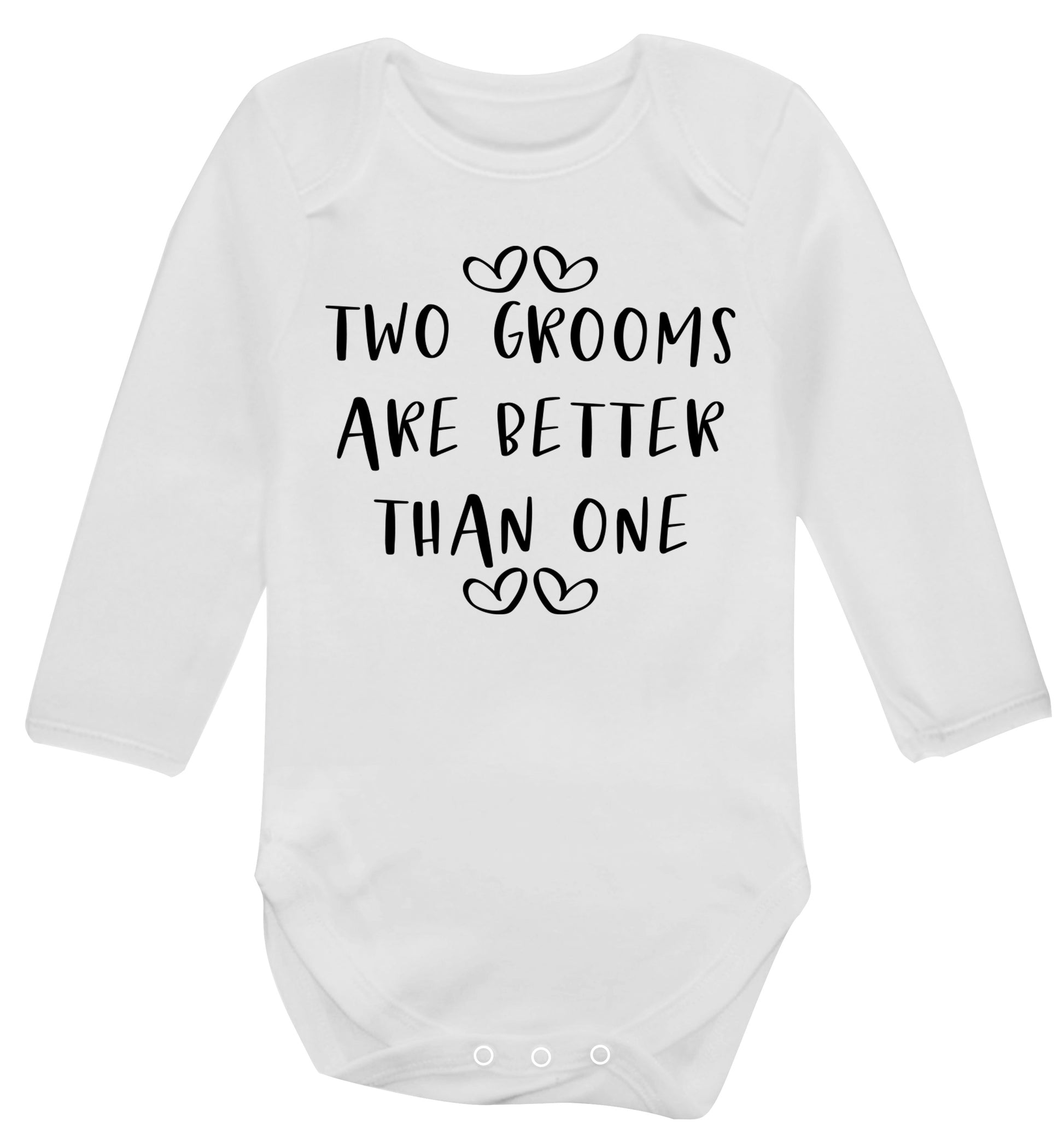 Two grooms are better than one baby vest long sleeved white 6-12 months