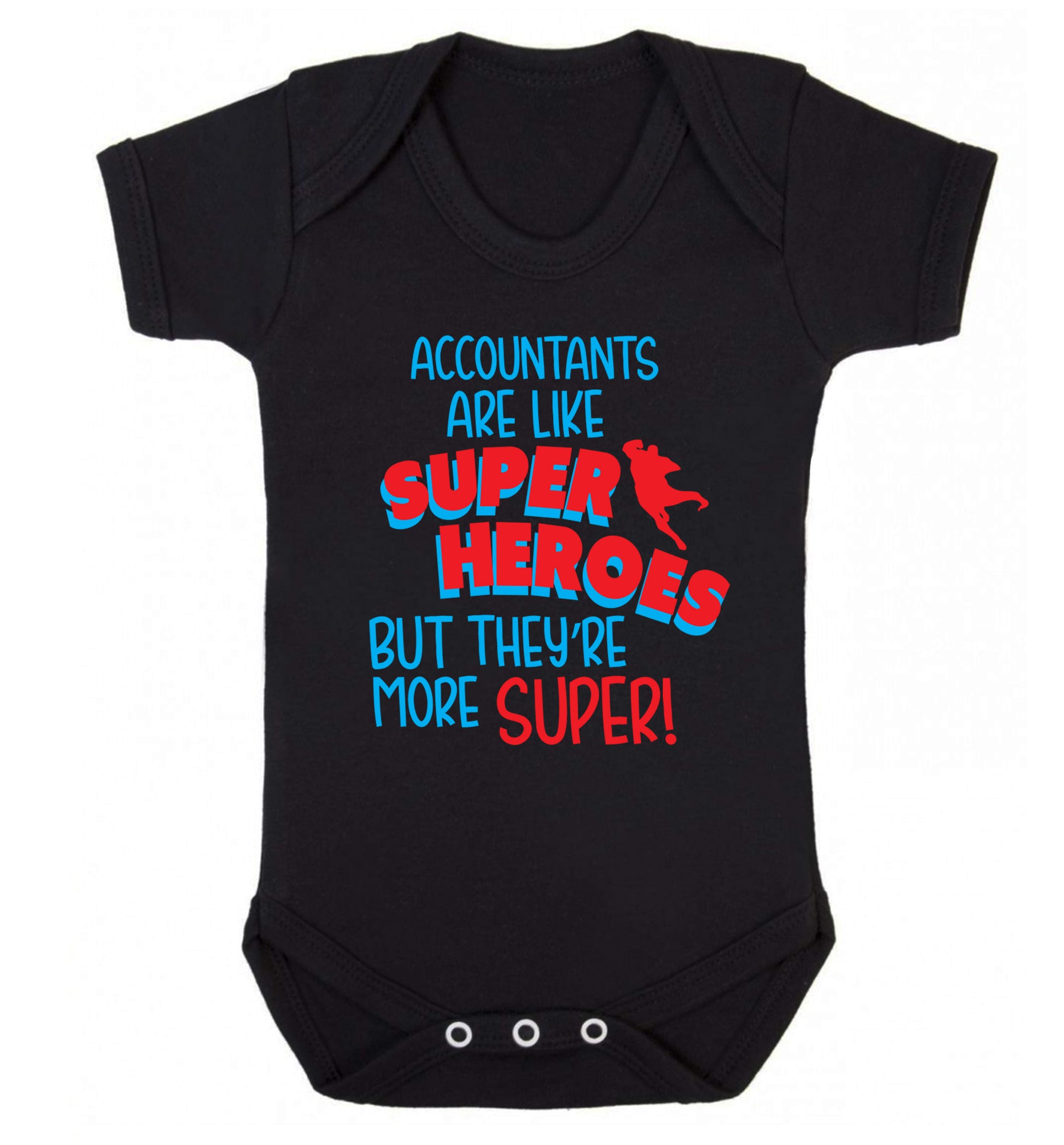 Accountants are like superheroes but they're more super Baby Vest black 18-24 months