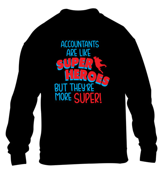 Accountants are like superheroes but they're more super children's black sweater 12-13 Years