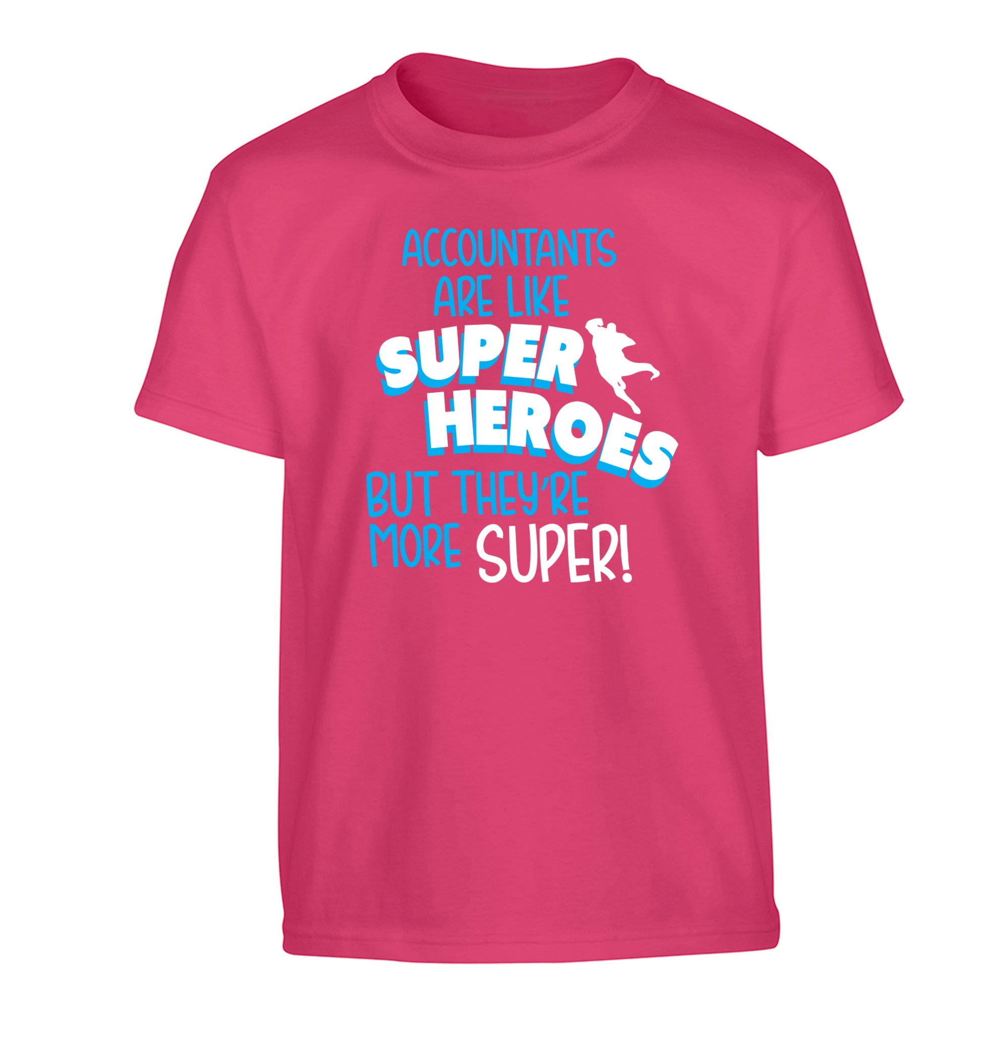 Accountants are like superheroes but they're more super Children's blue Tshirt 12-13 Years