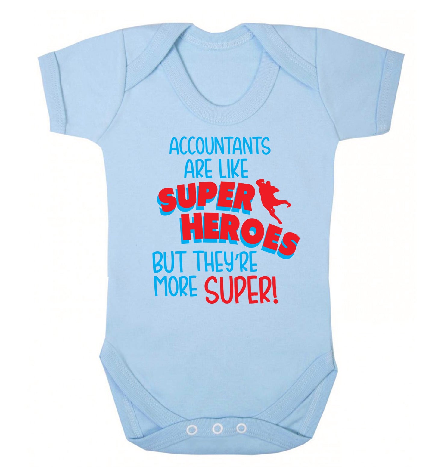Accountants are like superheroes but they're more super Baby Vest pale blue 18-24 months