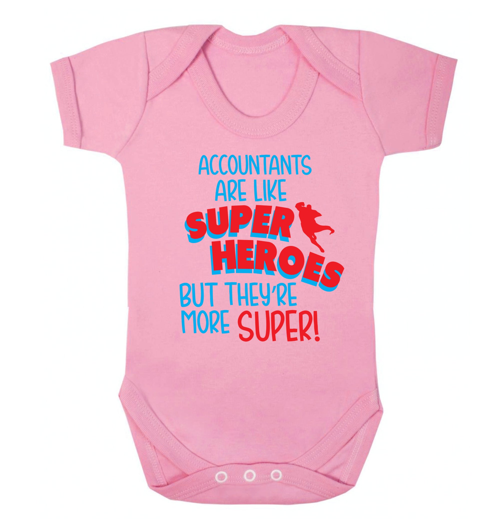 Accountants are like superheroes but they're more super Baby Vest pale pink 18-24 months