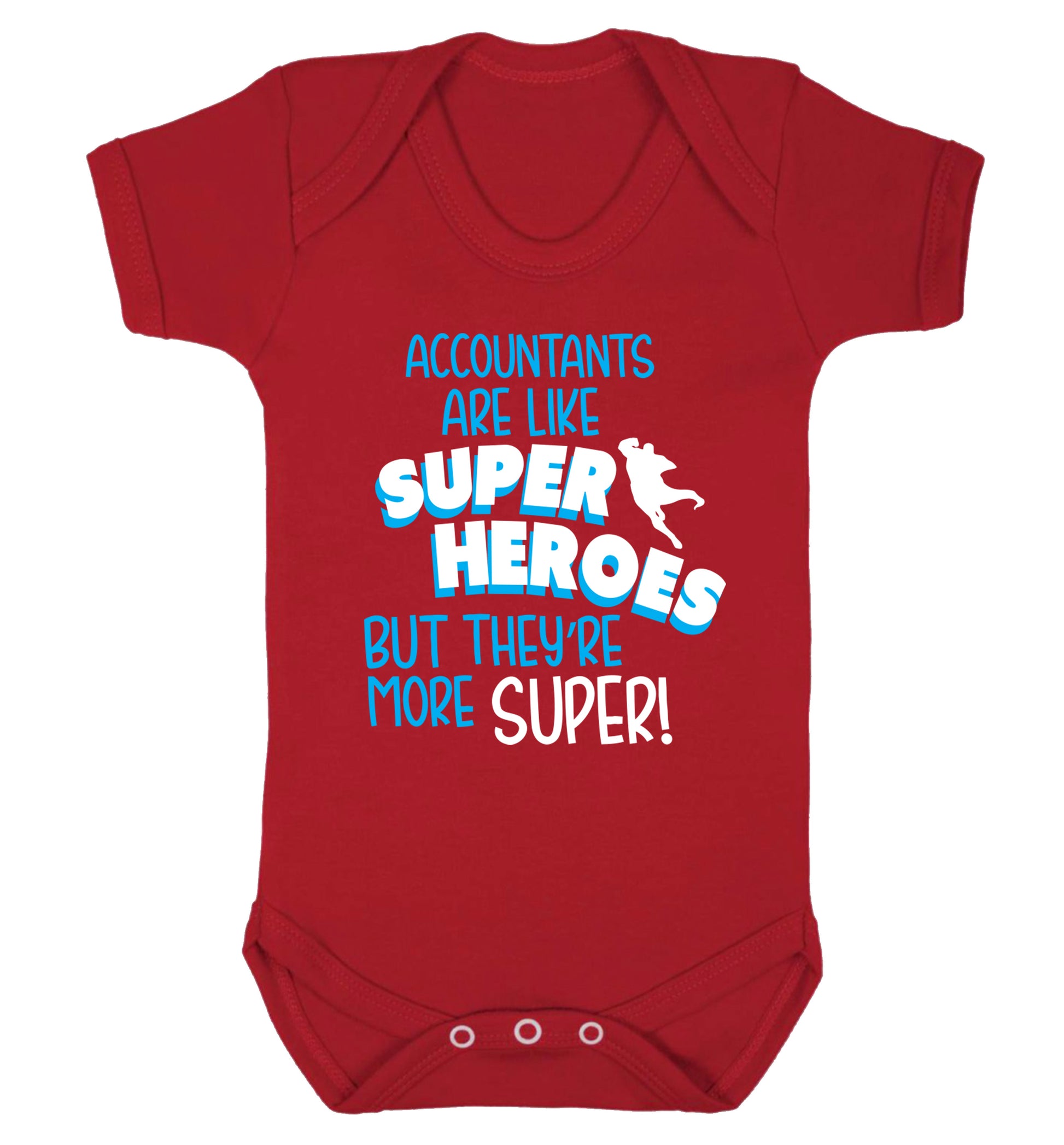 Accountants are like superheroes but they're more super Baby Vest red 18-24 months