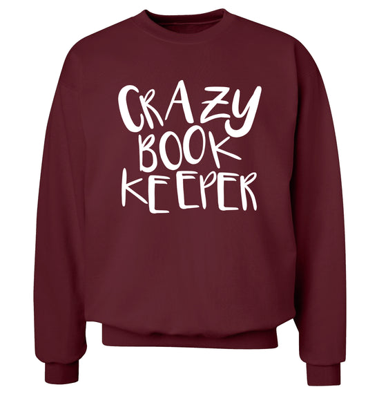 Crazy bookkeeper Adult's unisex maroon Sweater 2XL