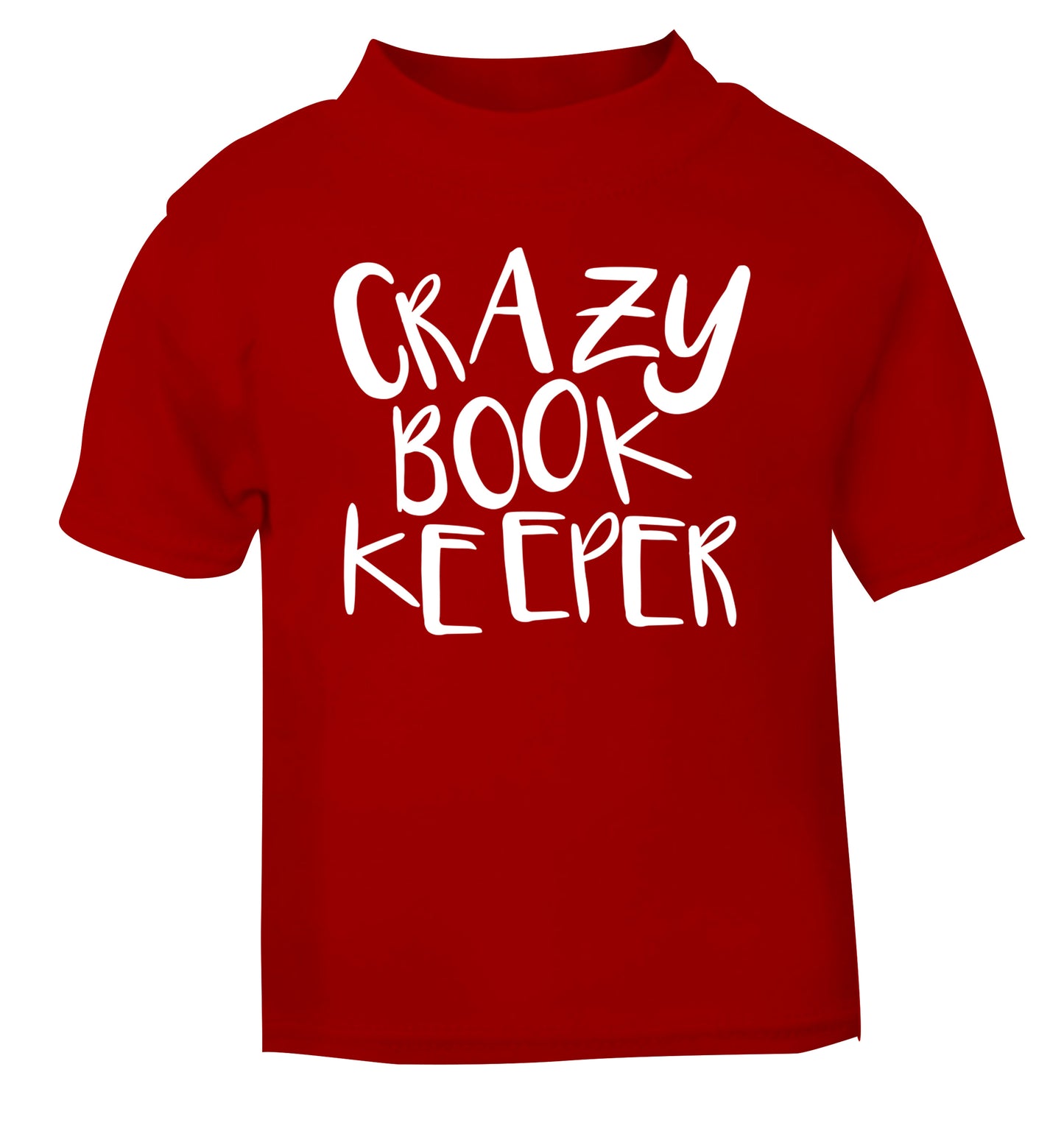 Crazy bookkeeper red Baby Toddler Tshirt 2 Years