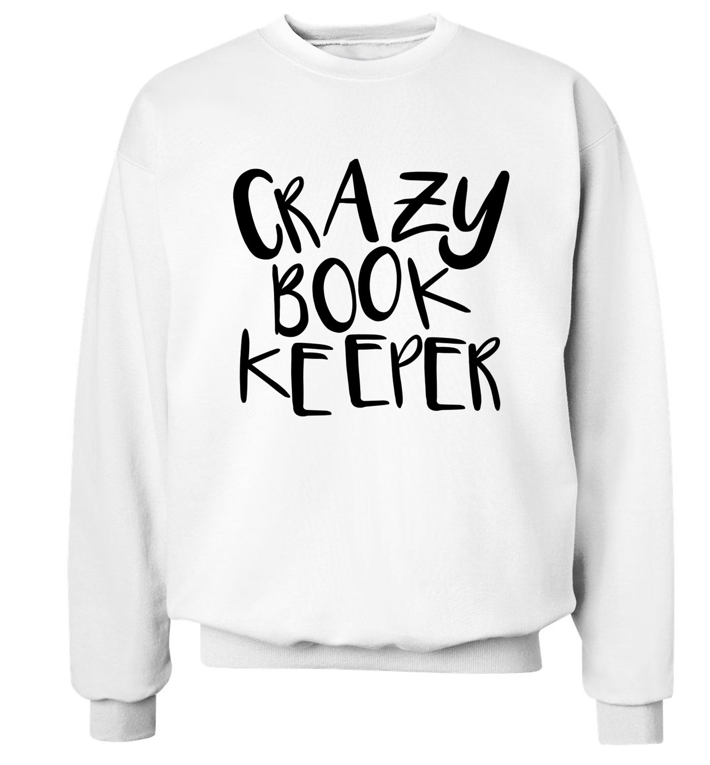 Crazy bookkeeper Adult's unisex white Sweater 2XL