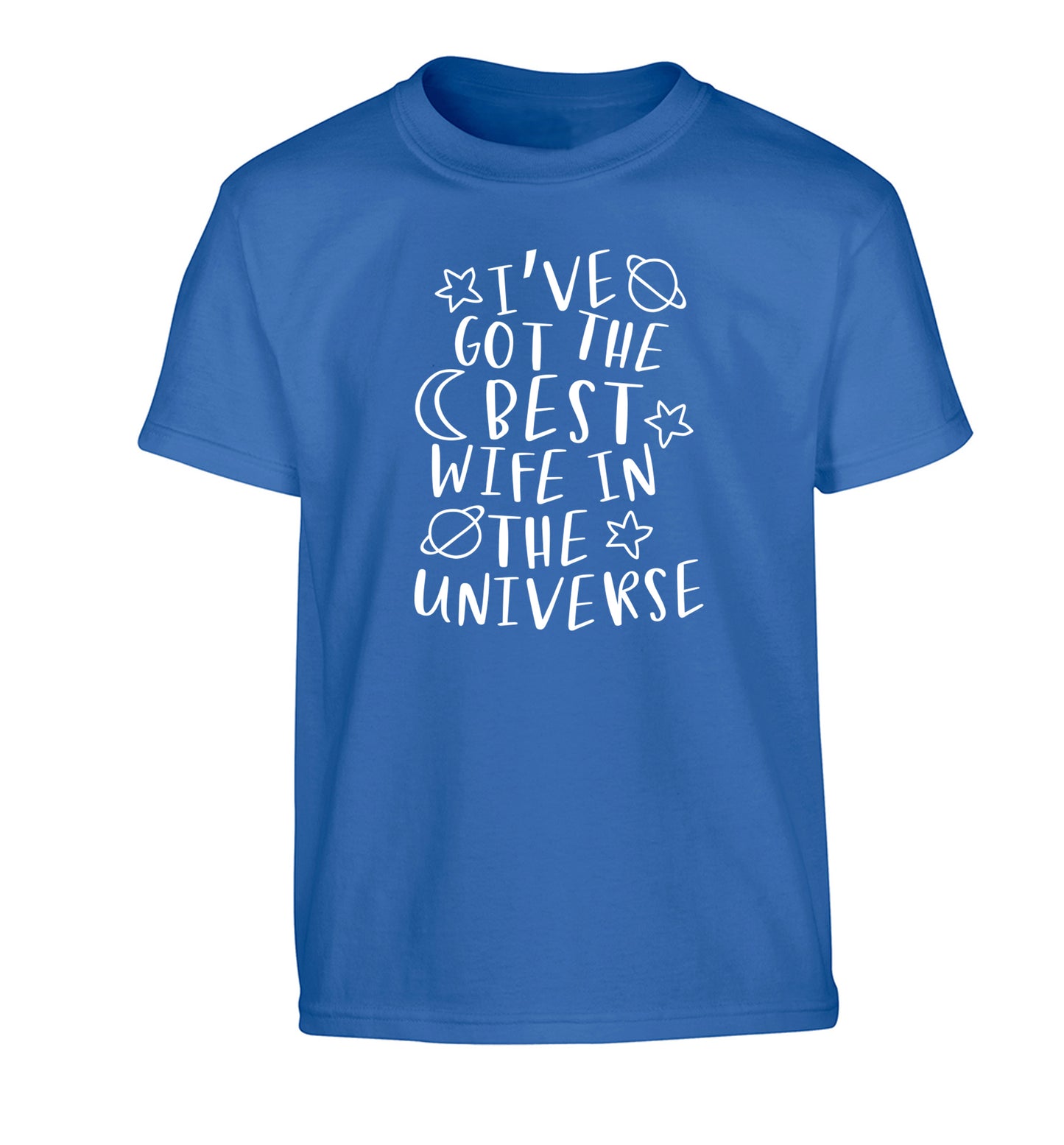 I've got the best wife in the universe Children's blue Tshirt 12-13 Years