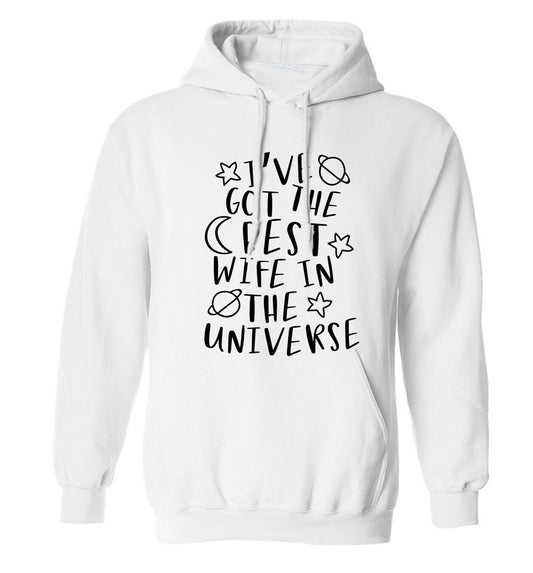 I've got the best wife in the universe adults unisex white hoodie 2XL
