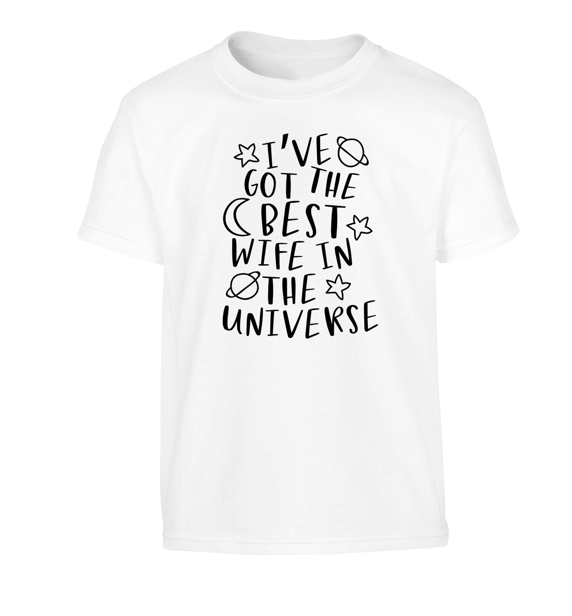 I've got the best wife in the universe Children's white Tshirt 12-13 Years