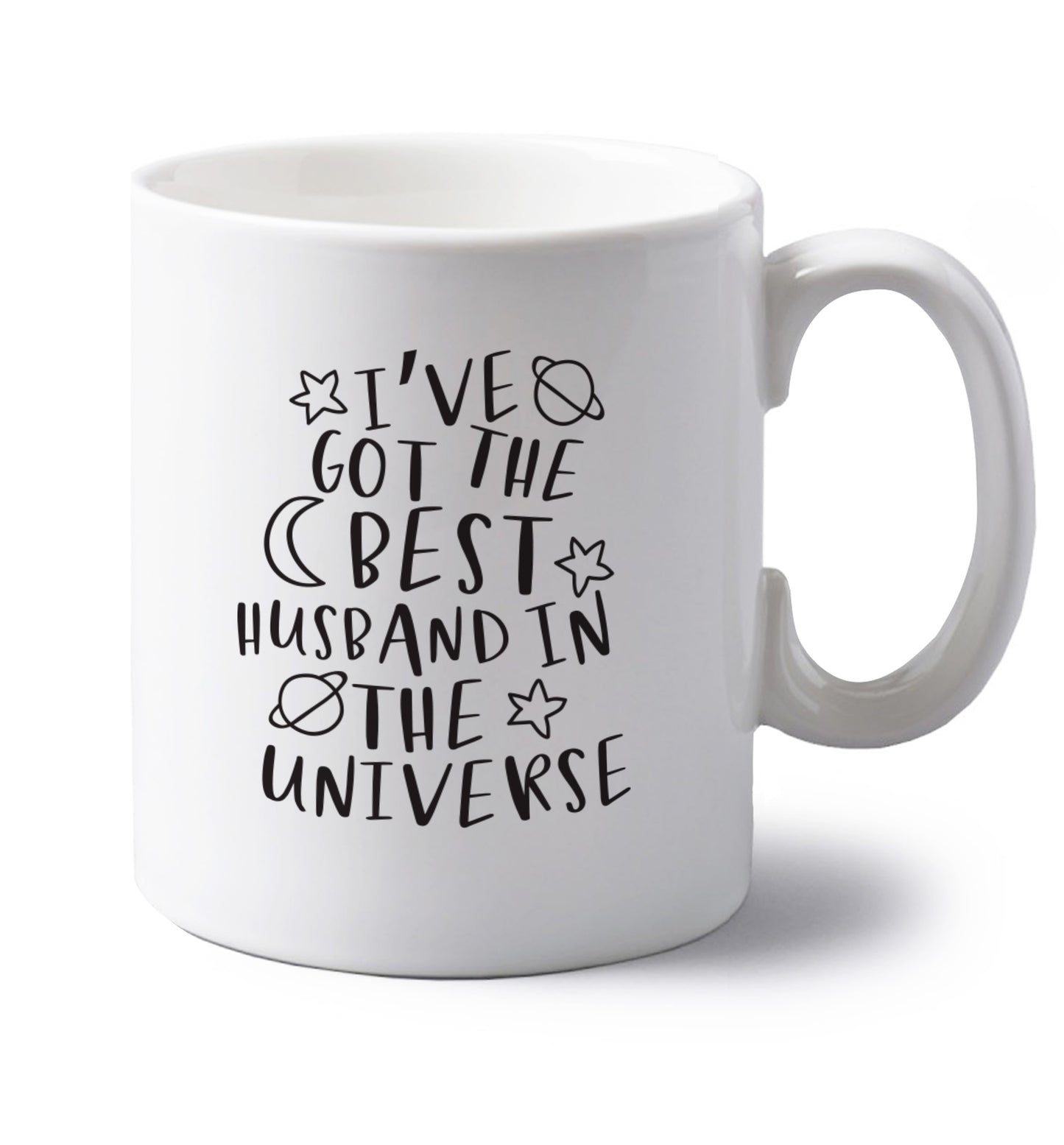 I've got the best husband in the universe left handed white ceramic mug 