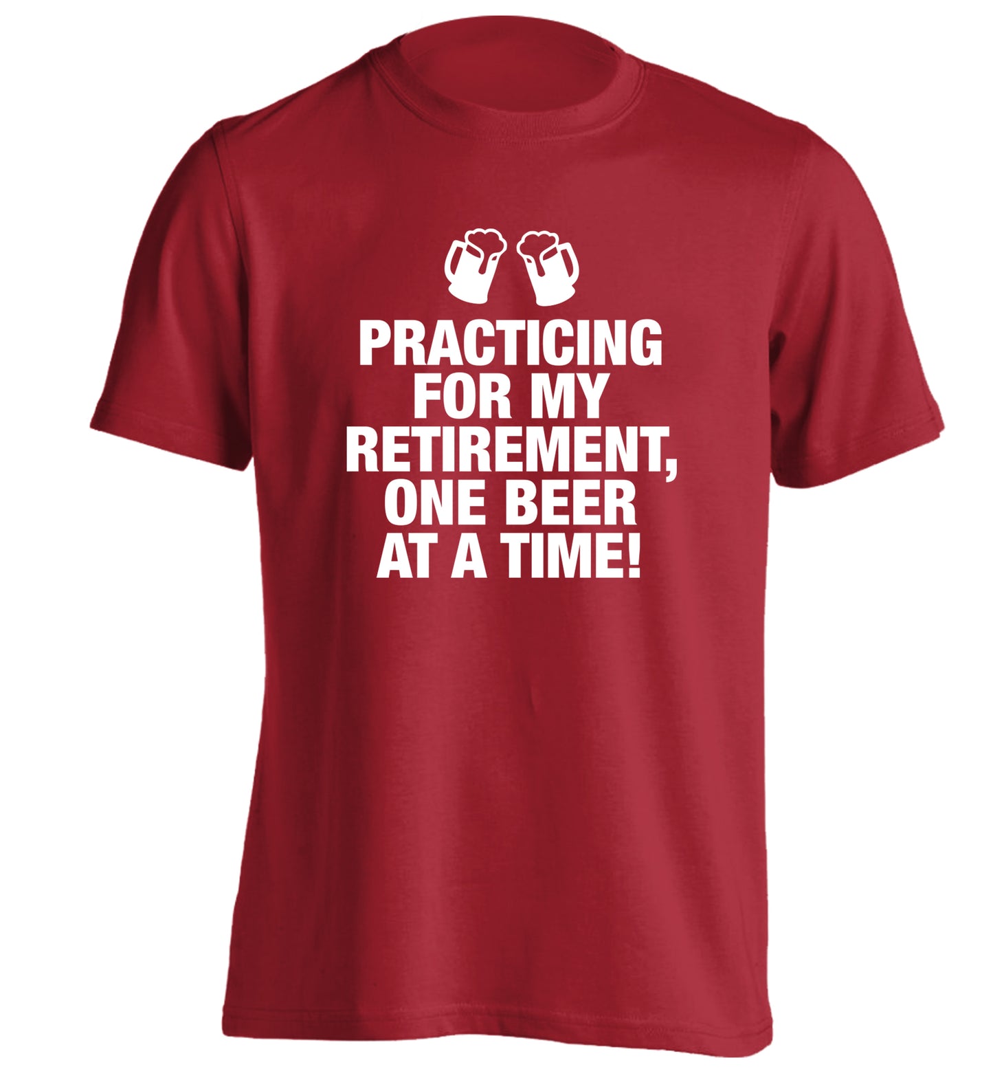 Practicing my retirement one beer at a time adults unisex red Tshirt 2XL