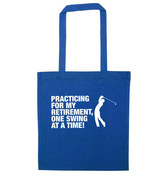Practicing for my retirement one swing at a time blue tote bag