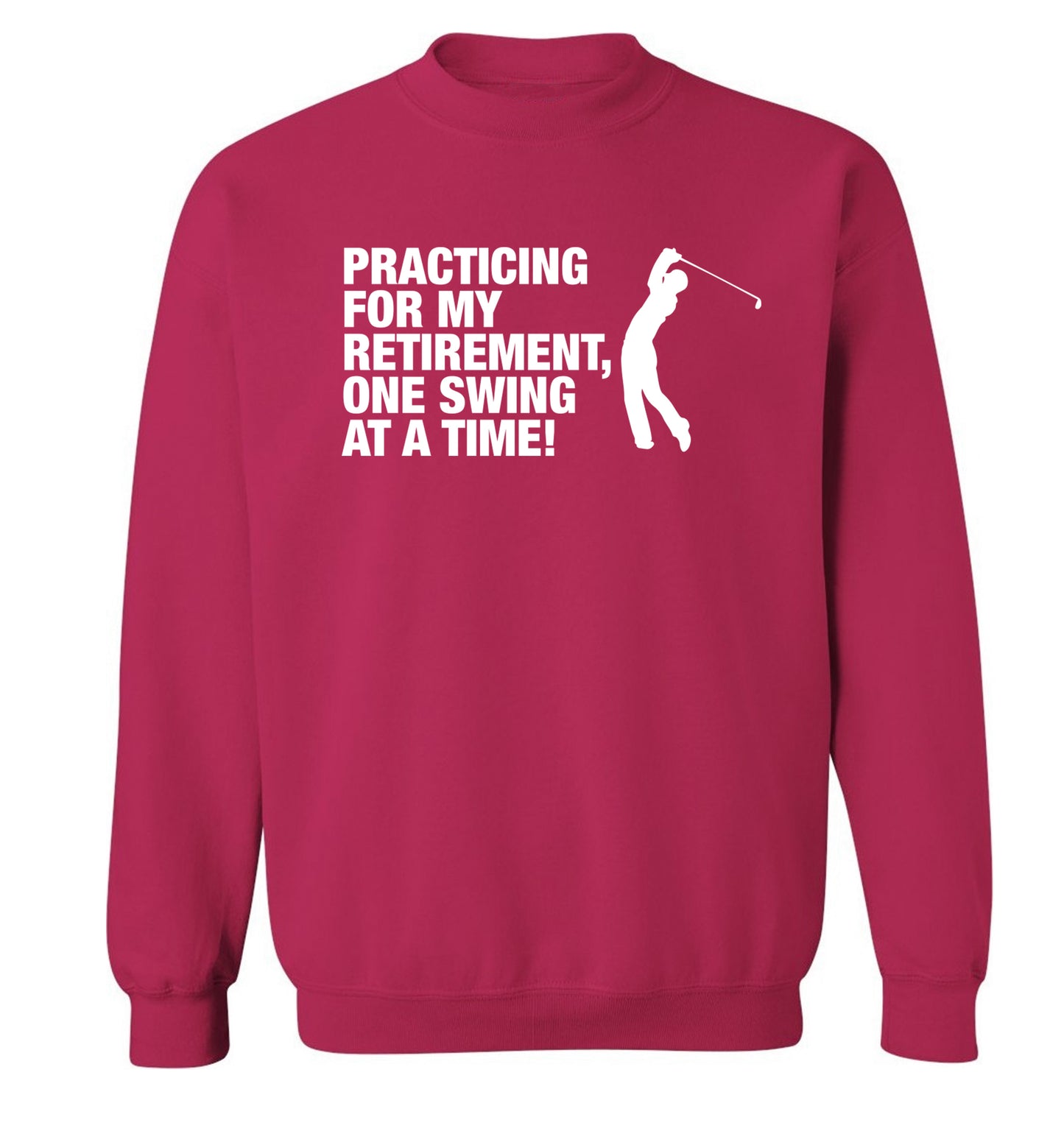 Practicing for my retirement one swing at a time Adult's unisex pink Sweater 2XL