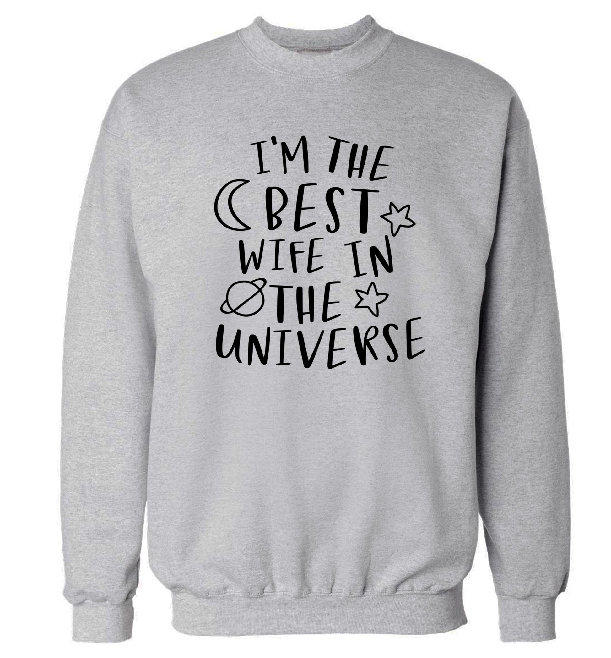 I'm the best wife in the universe Adult's unisex grey Sweater 2XL