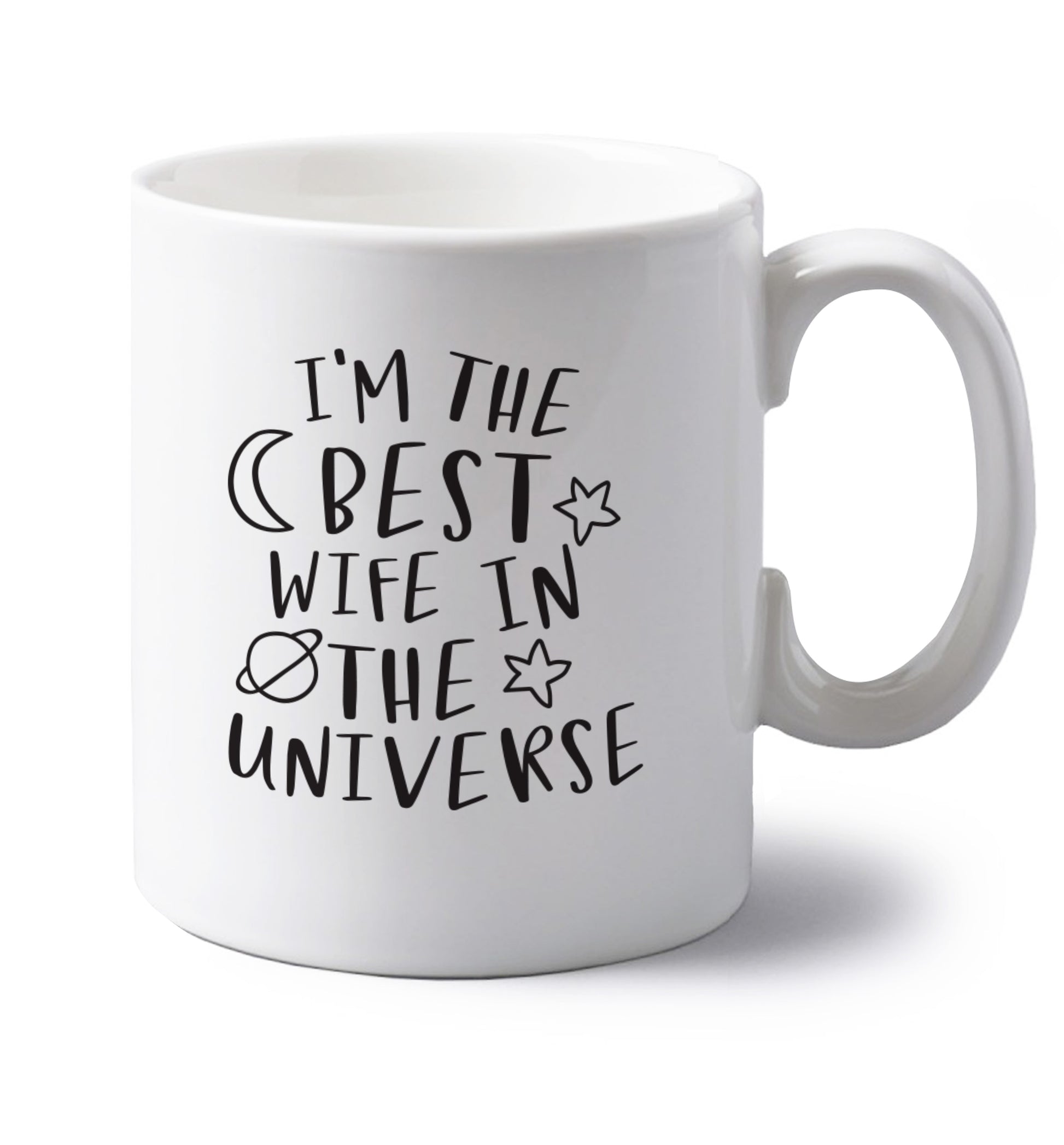 I'm the best wife in the universe left handed white ceramic mug 