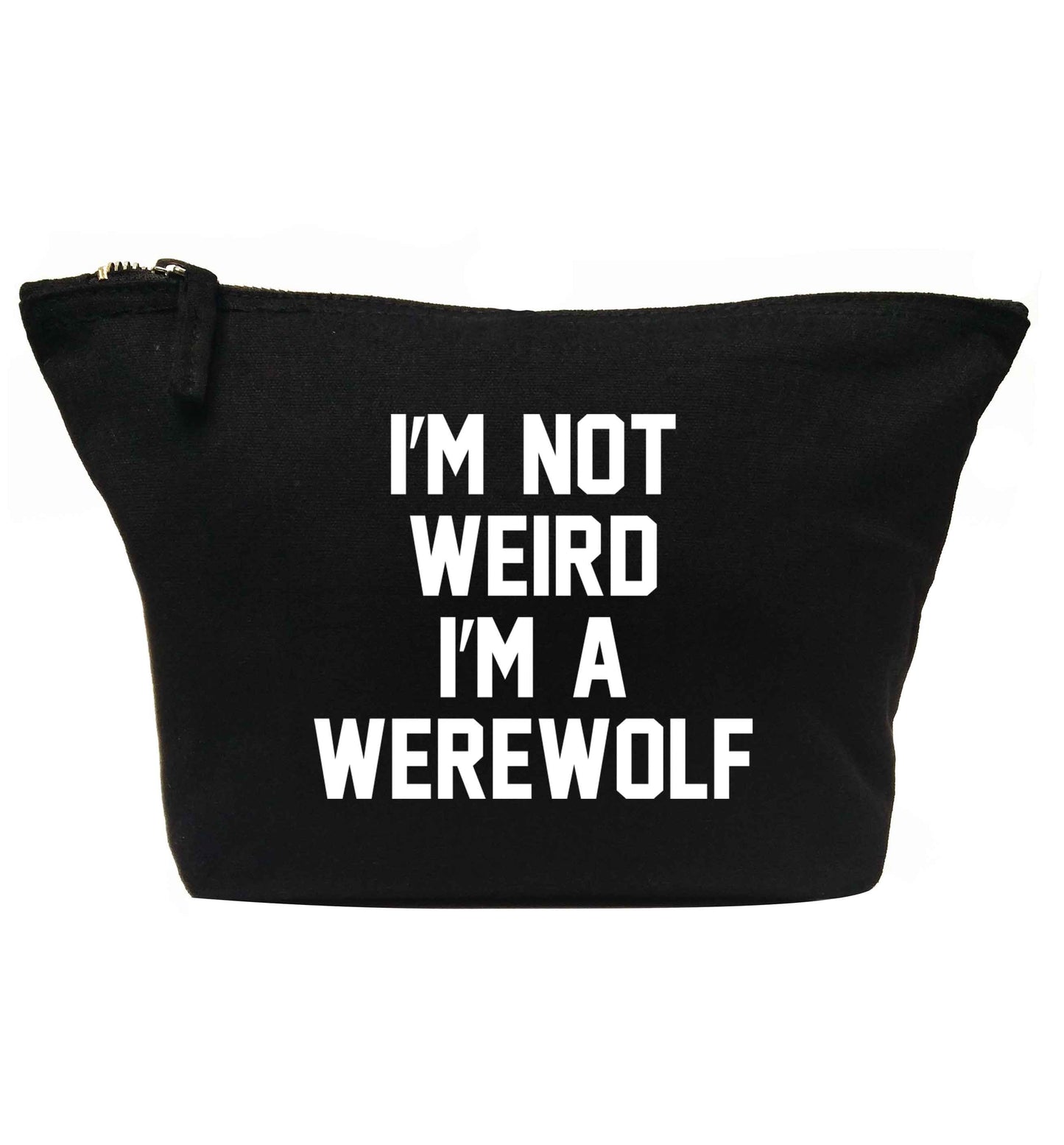 I'm not weird I'm a werewolf | Makeup / wash bag