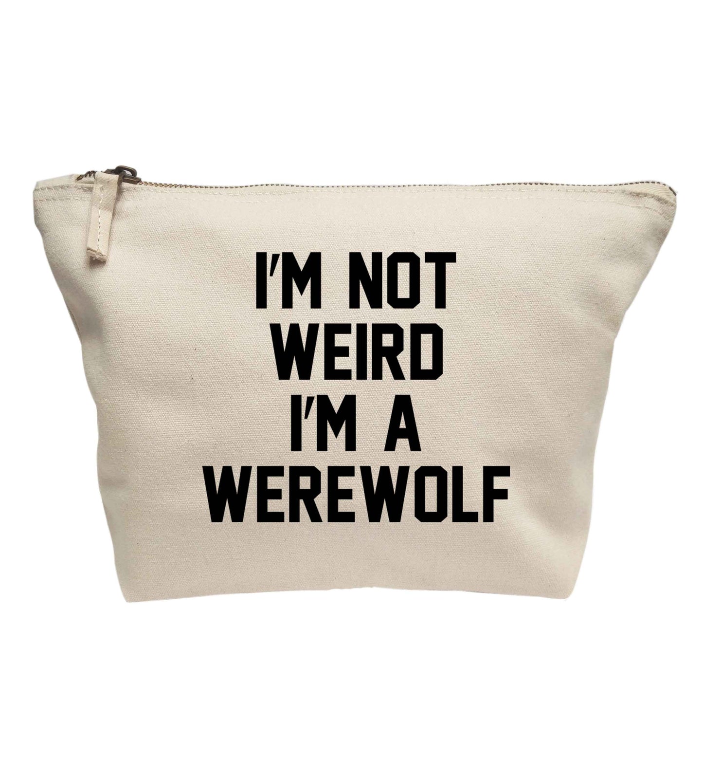 I'm not weird I'm a werewolf | Makeup / wash bag