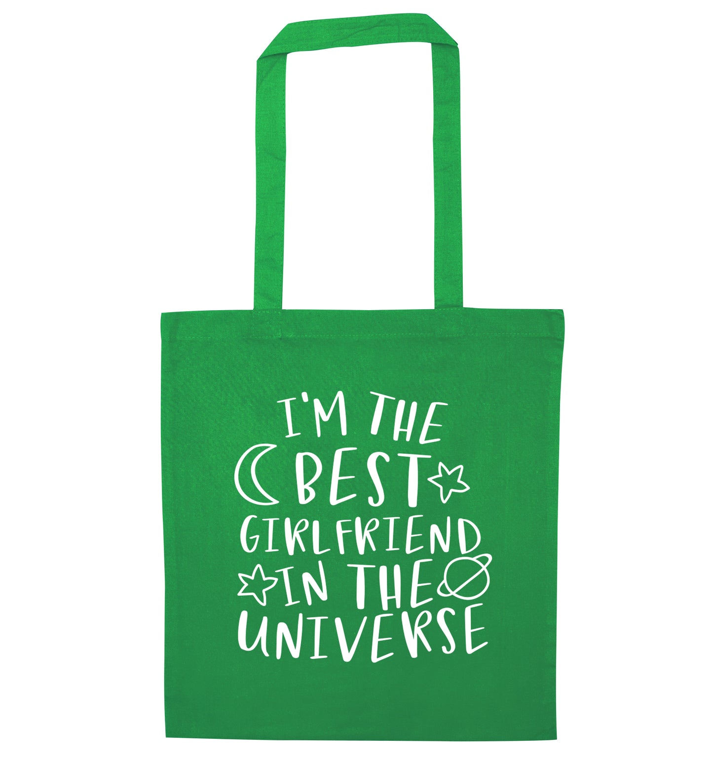 I'm the best girlfriend in the universe green tote bag
