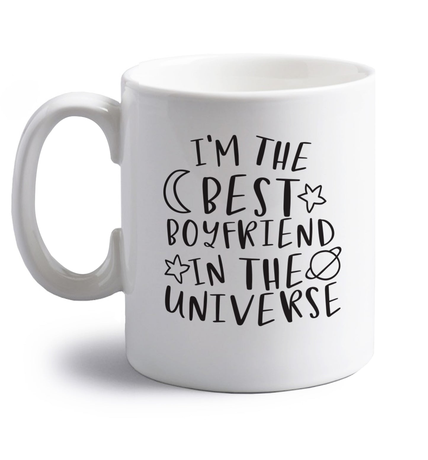I'm the best boyfriend in the universe right handed white ceramic mug 