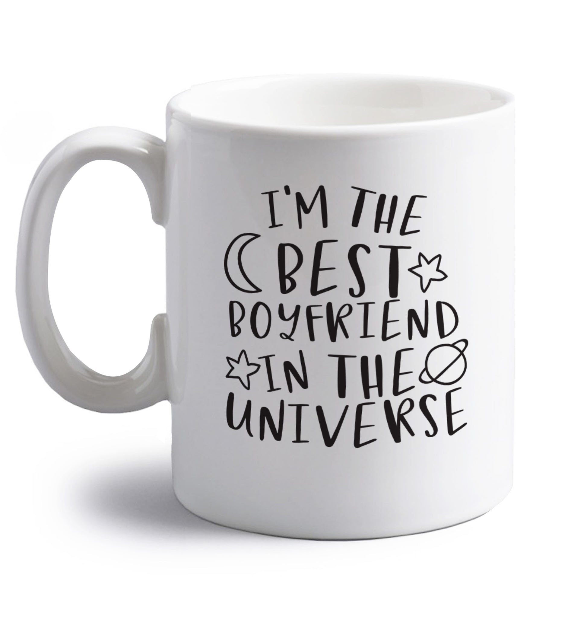 I'm the best boyfriend in the universe right handed white ceramic mug 