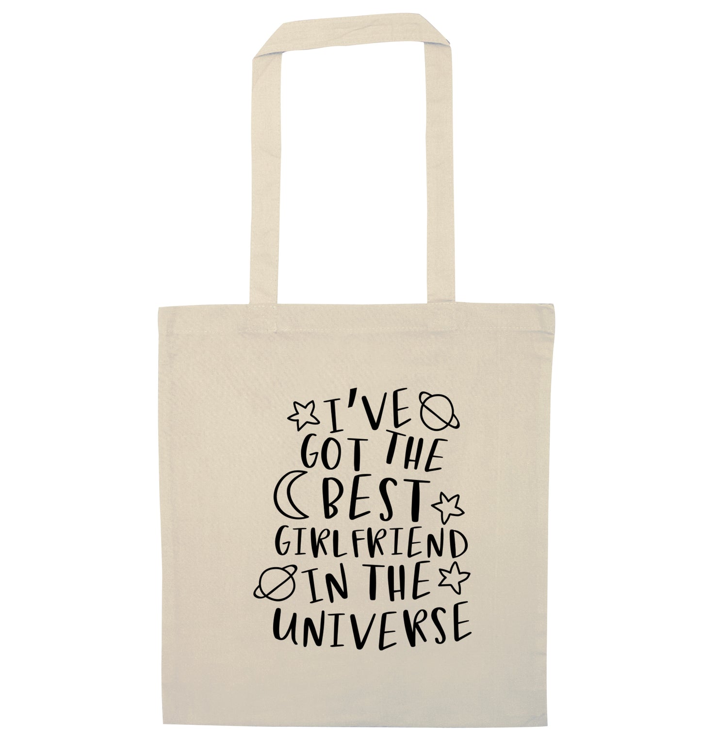 I've got the best girlfriend in the universe natural tote bag