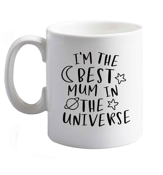 10 oz I'm the best mum in the universe ceramic mug right handed