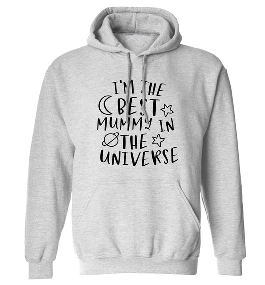 I'm the best mummy in the universe adults unisex grey hoodie 2XL