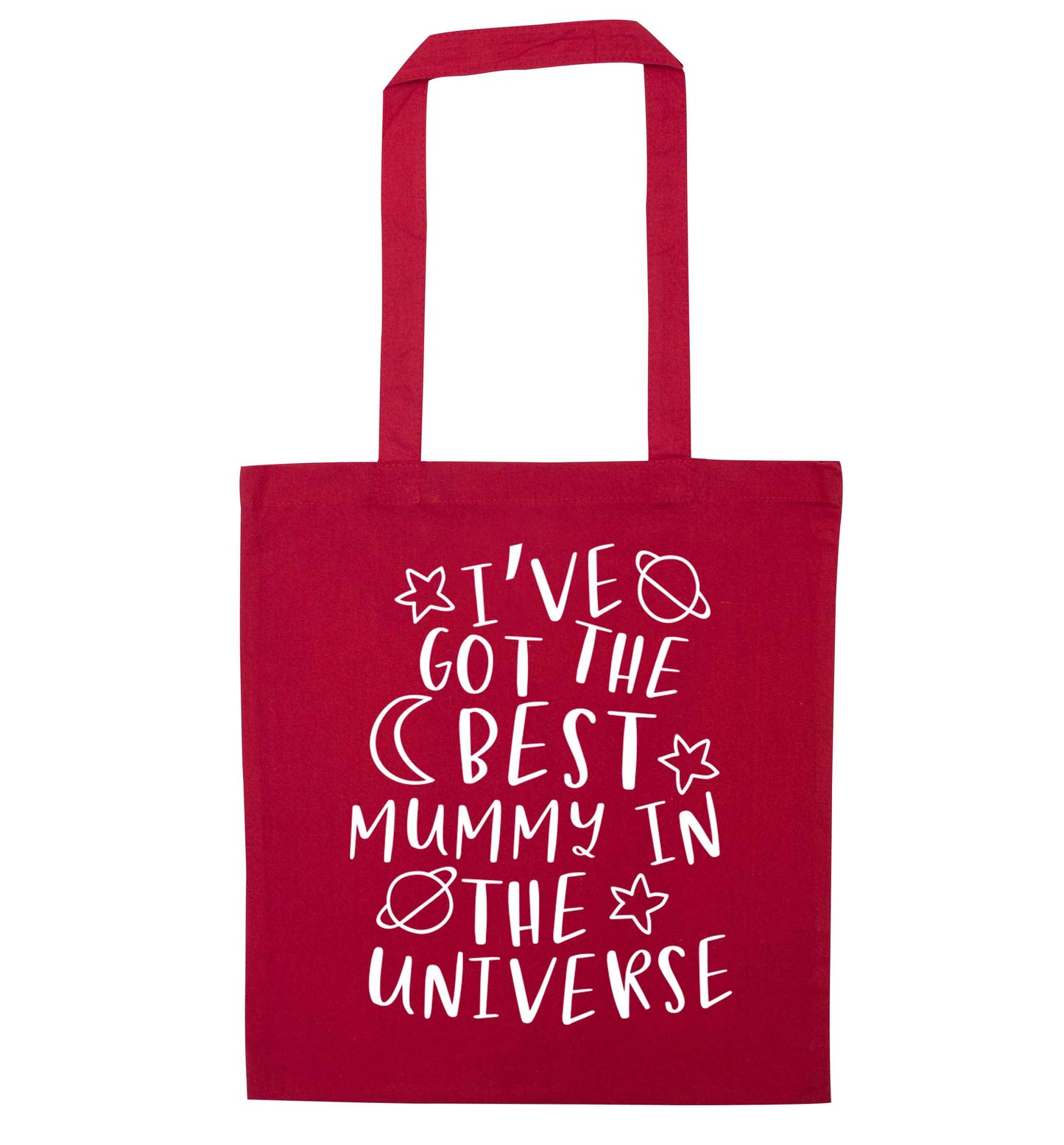 I've got the best mummy in the universe red tote bag