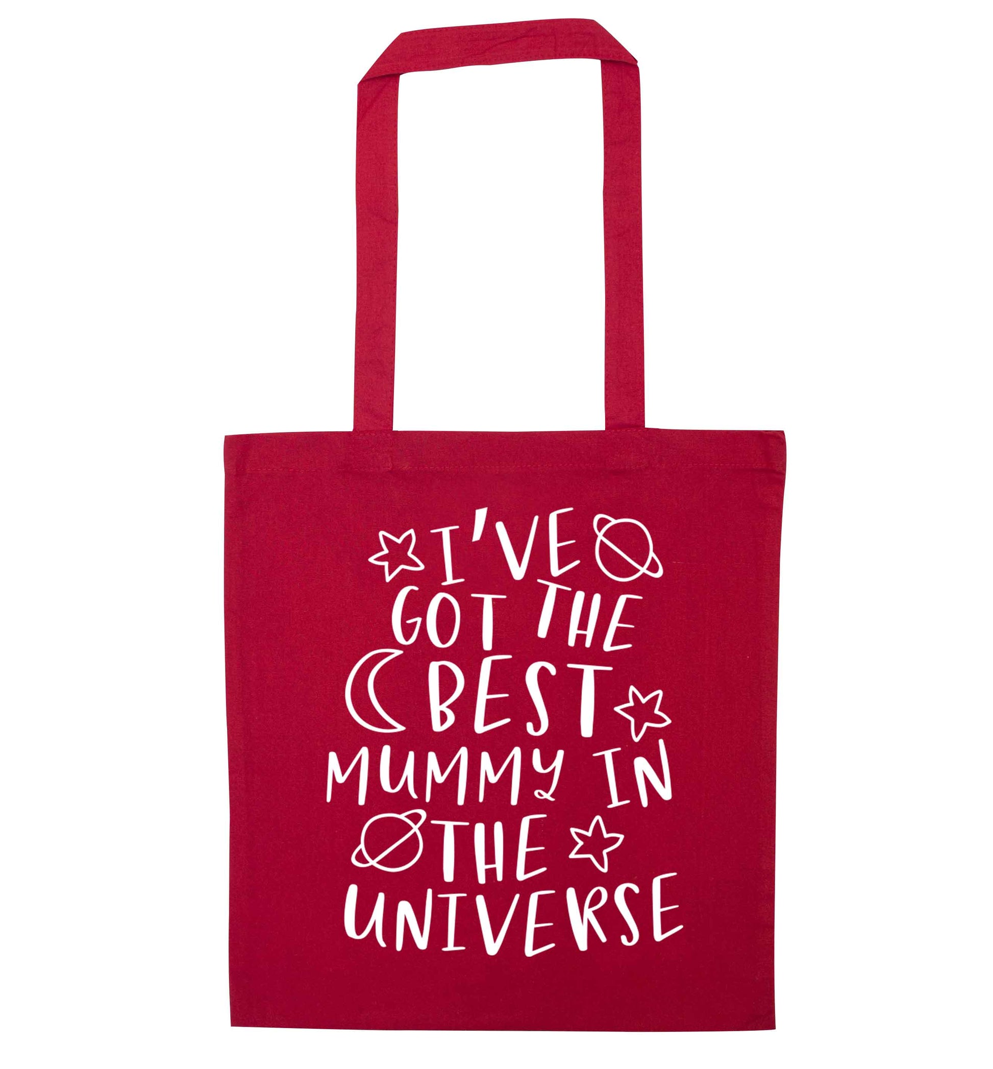 I've got the best mummy in the universe red tote bag