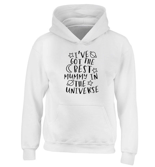 I've got the best mummy in the universe children's white hoodie 12-13 Years