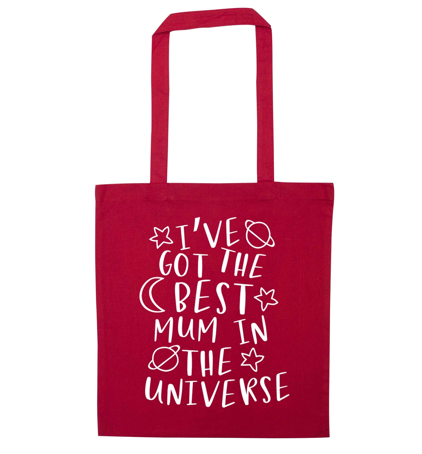 I've got the best mum in the universe red tote bag