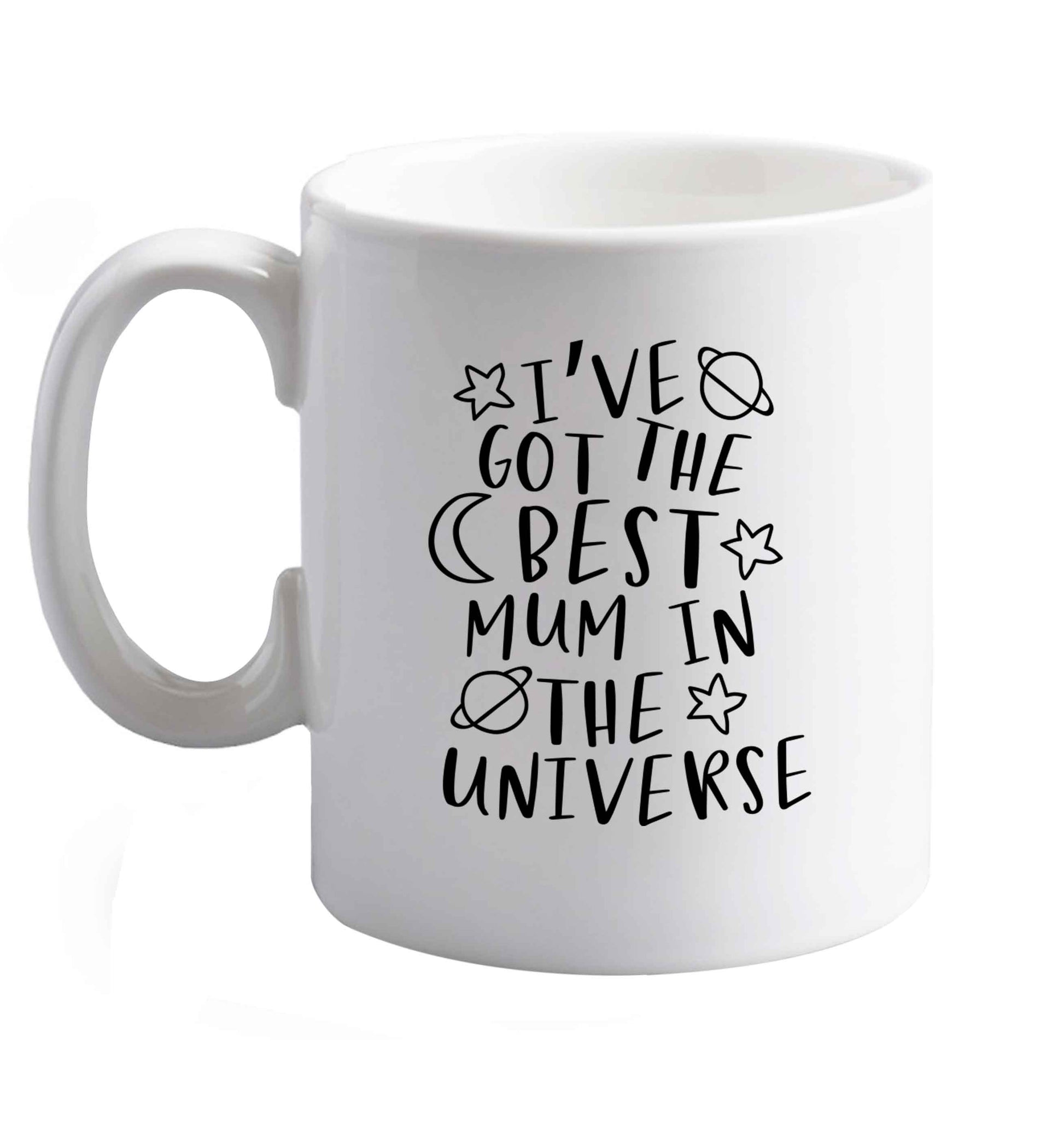 10 oz I've got the best mummy in the universe ceramic mug right handed