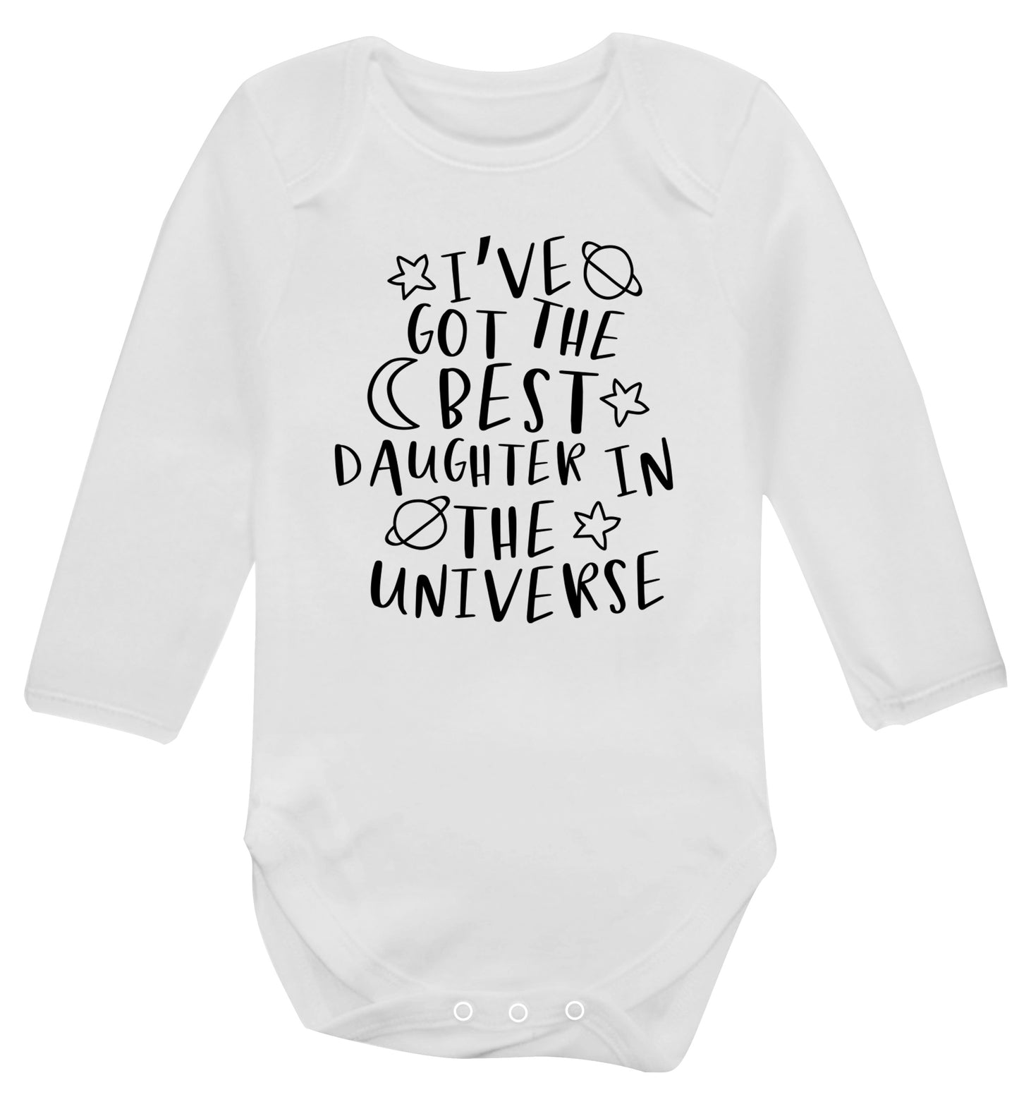 I've got the best daughter in the universe Baby Vest long sleeved white 6-12 months