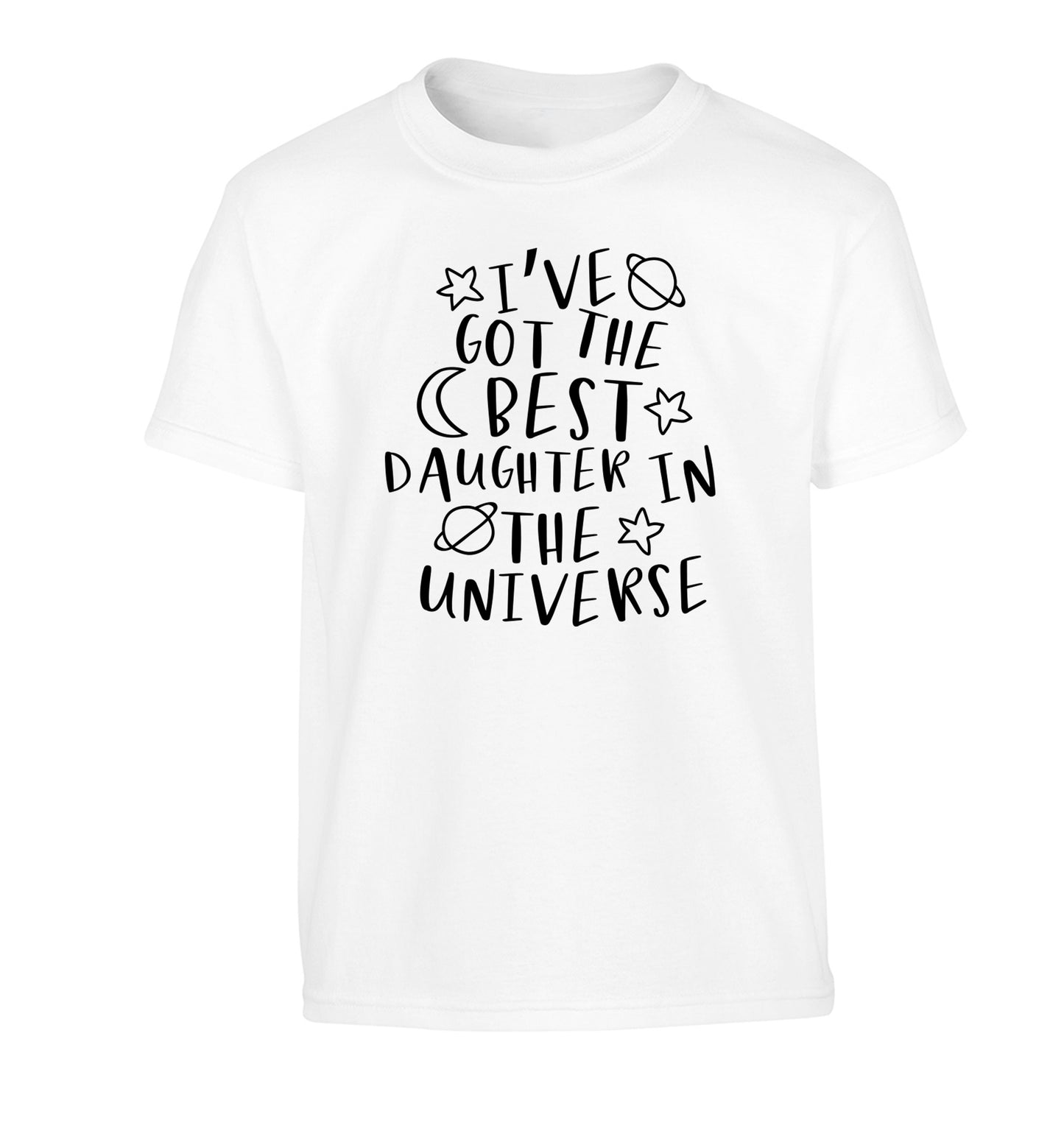 I've got the best daughter in the universe Children's white Tshirt 12-13 Years