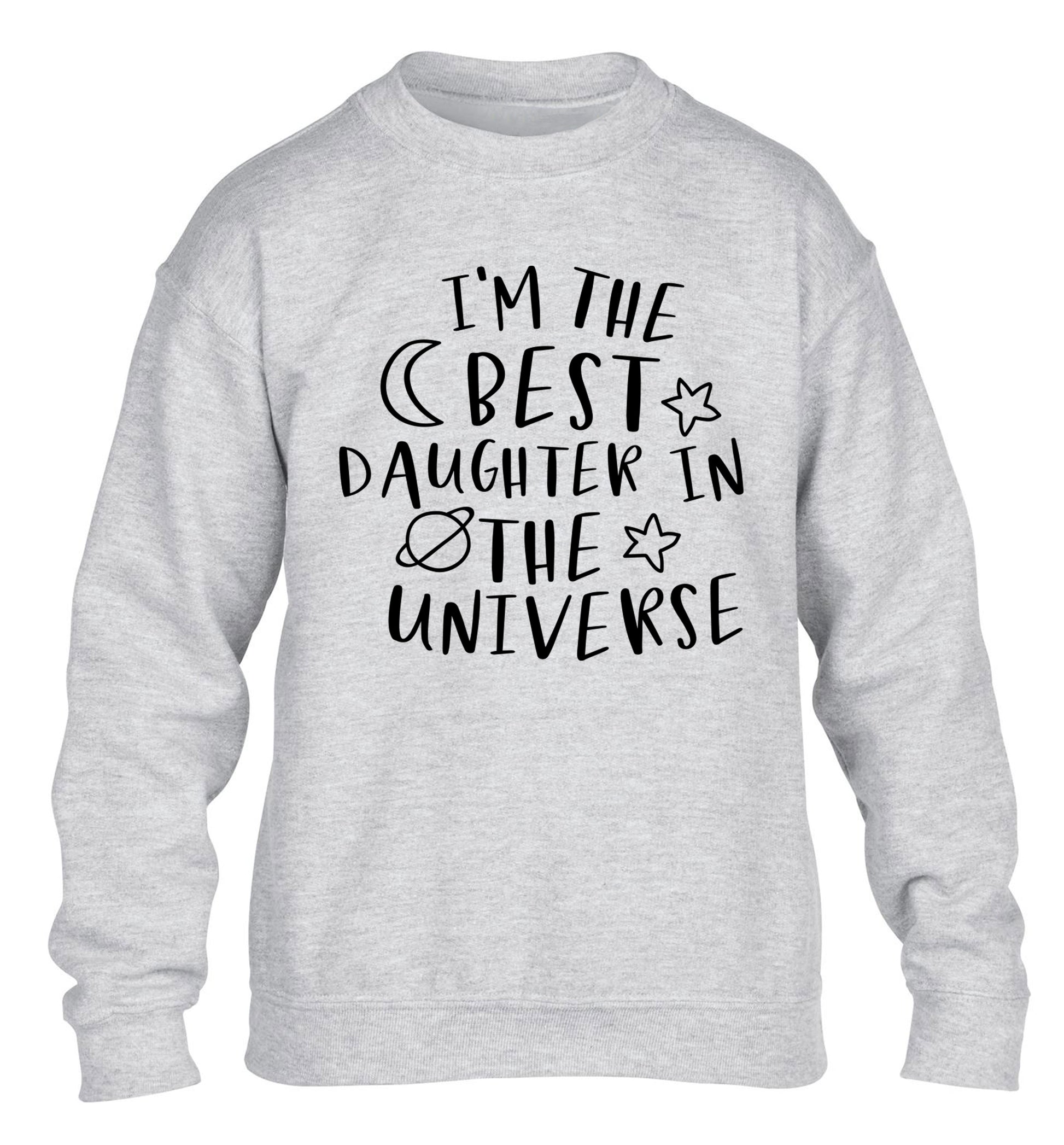 I'm the best daughter in the universe children's grey sweater 12-13 Years