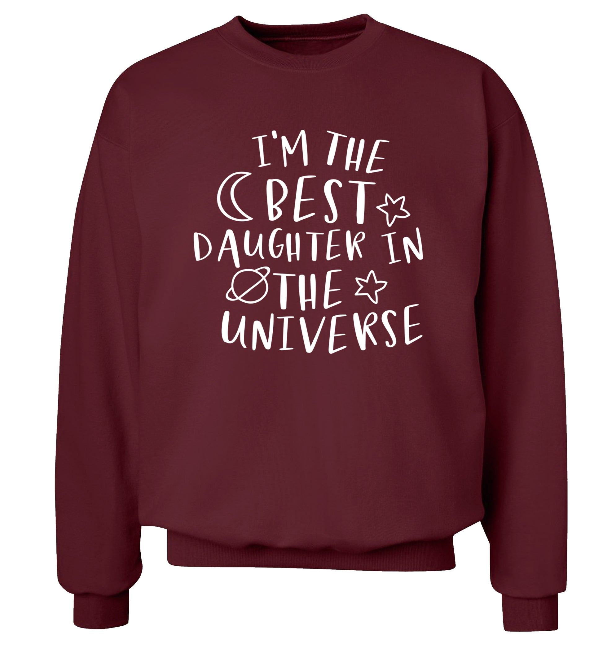 I'm the best daughter in the universe Adult's unisex maroon Sweater 2XL