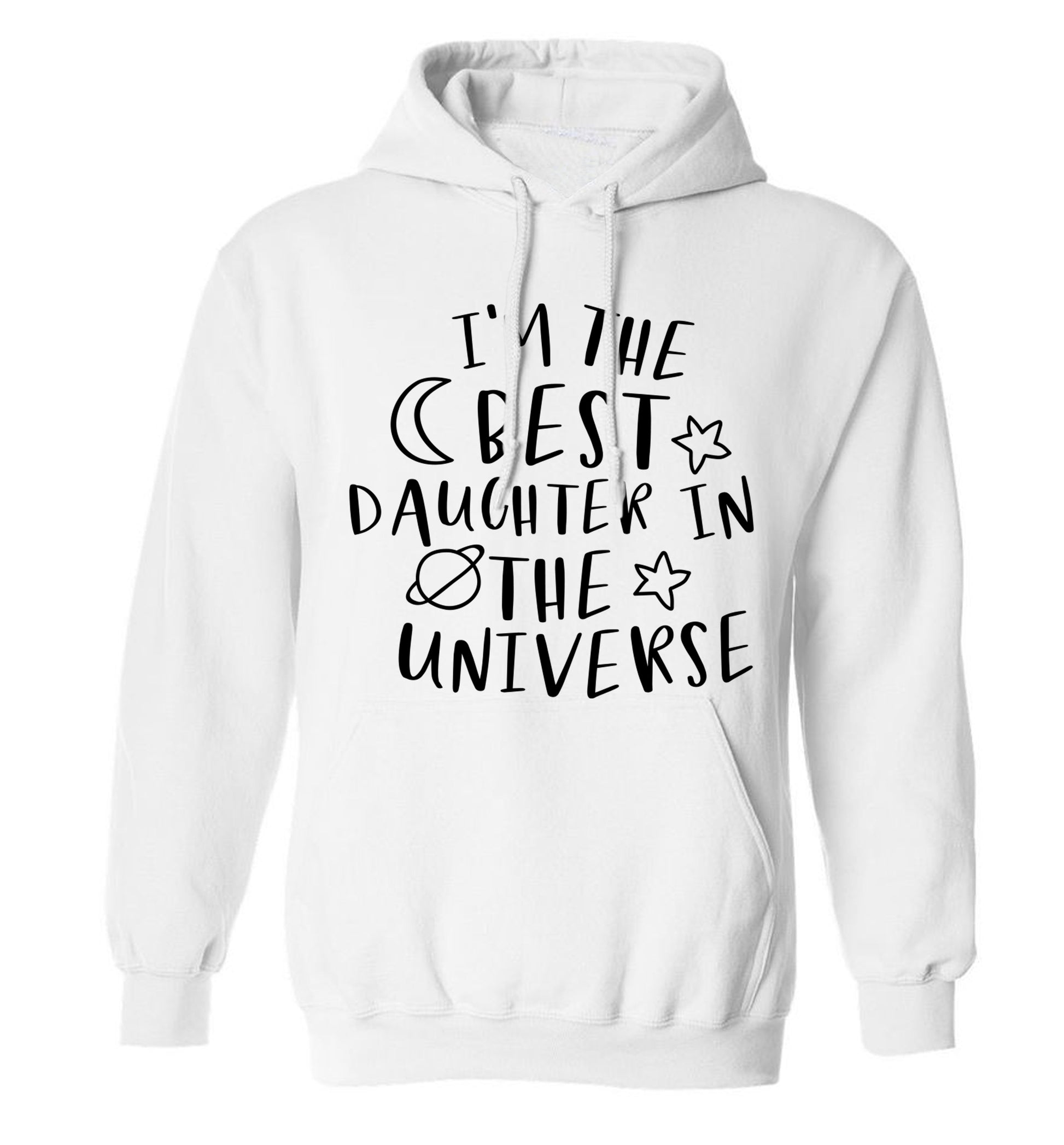 I'm the best daughter in the universe adults unisex white hoodie 2XL