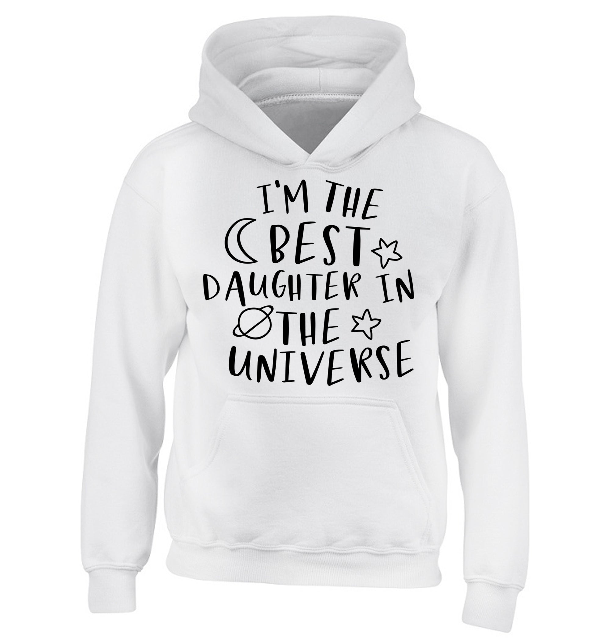 I'm the best daughter in the universe children's white hoodie 12-13 Years