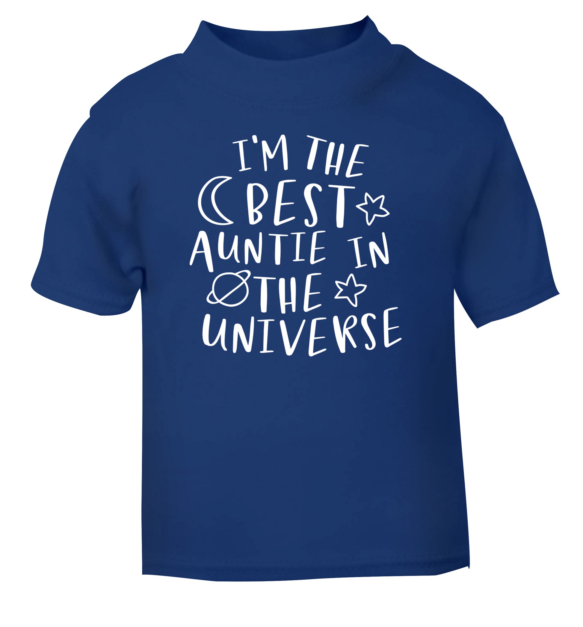 I'm the best auntie in the universe blue Baby Toddler Tshirt 2 Years