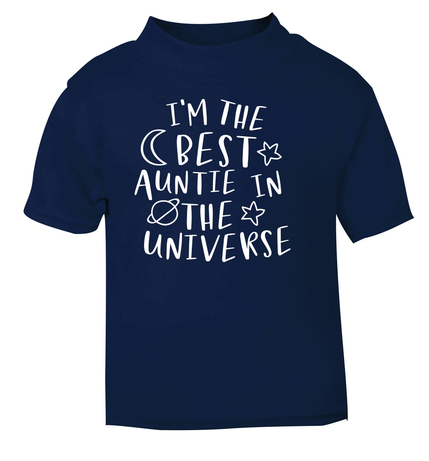 I'm the best auntie in the universe navy Baby Toddler Tshirt 2 Years