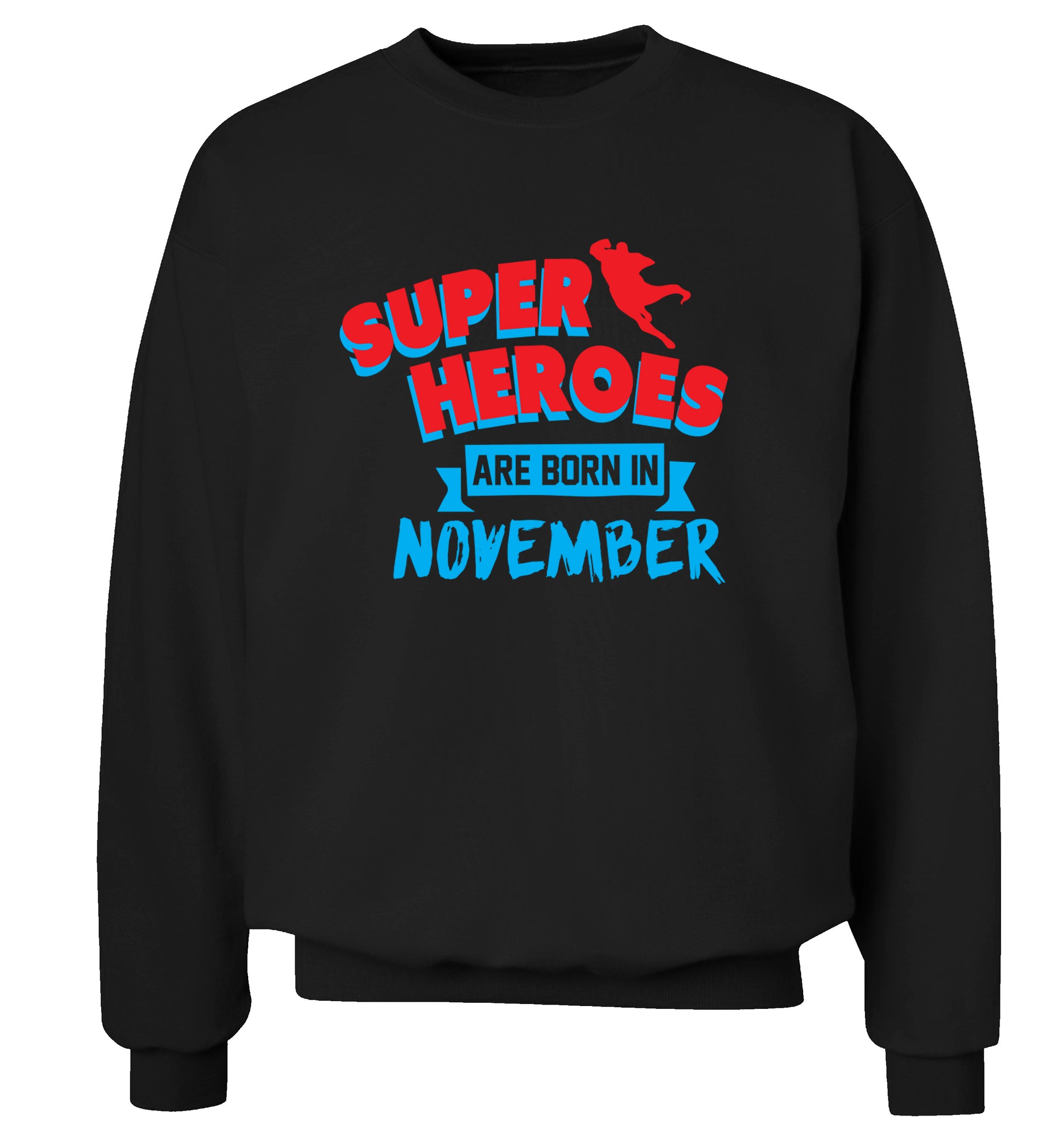 Superheroes are born in November Adult's unisex black Sweater 2XL