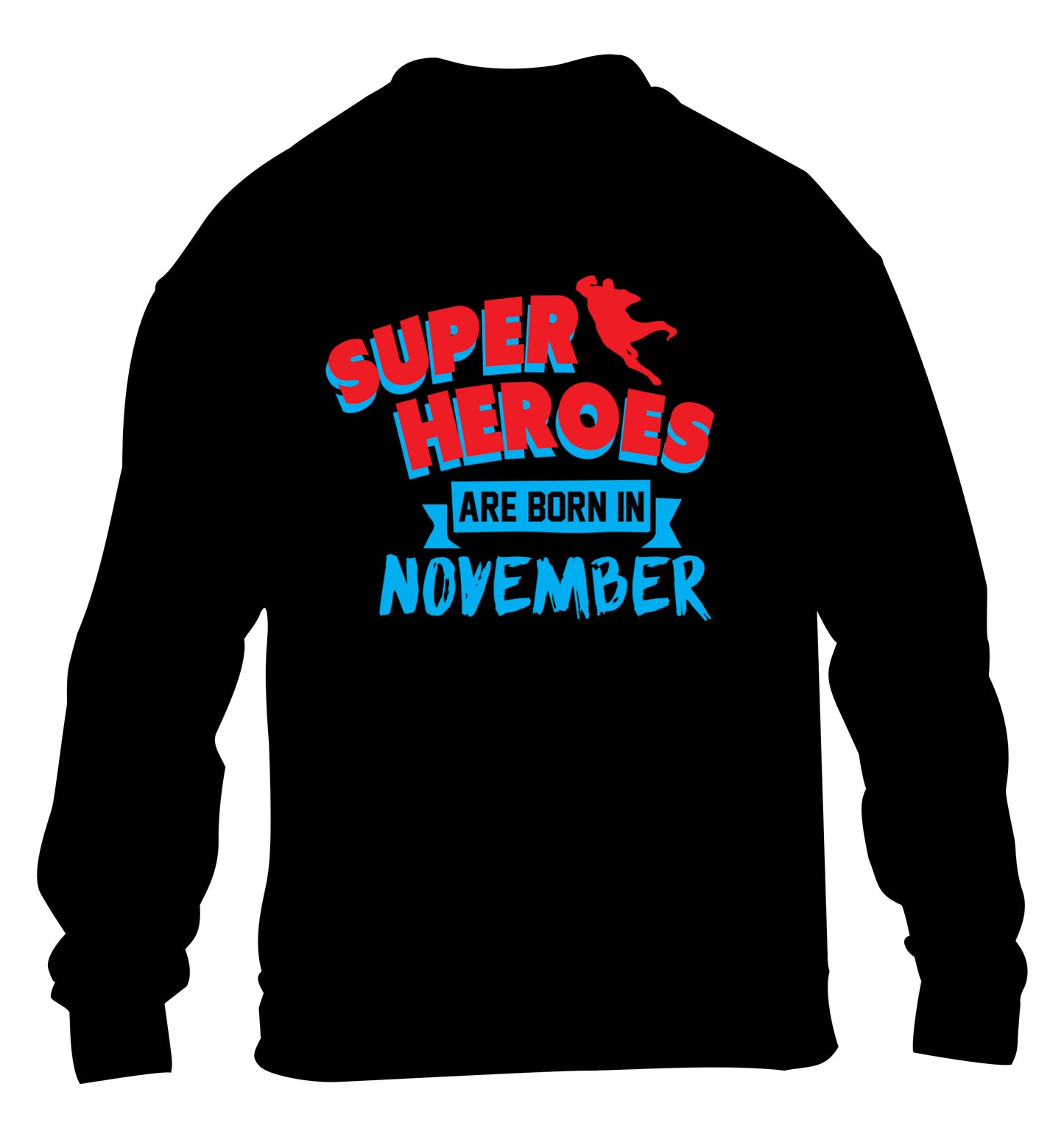Superheroes are born in November children's black sweater 12-13 Years