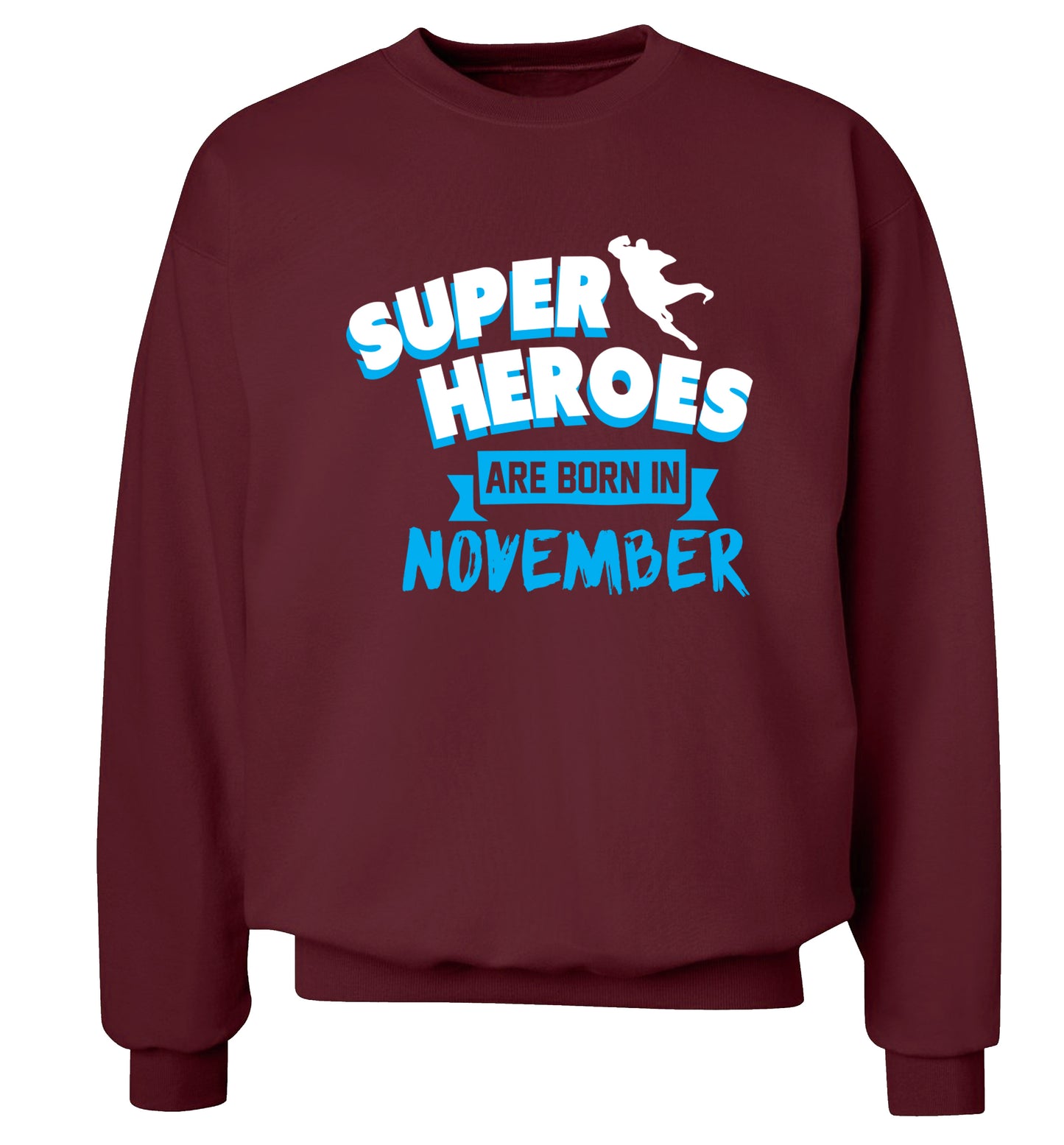 Superheroes are born in November Adult's unisex maroon Sweater 2XL
