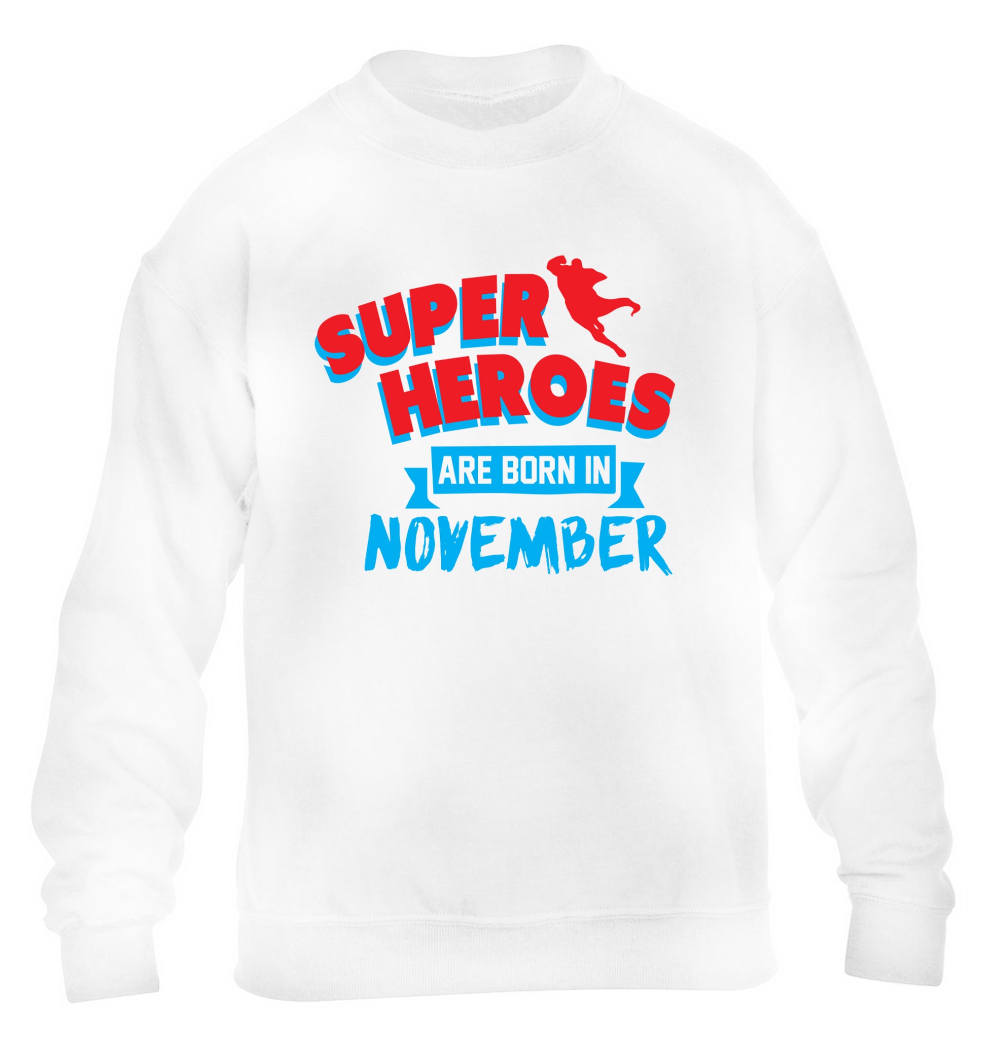 Superheroes are born in November children's white sweater 12-13 Years