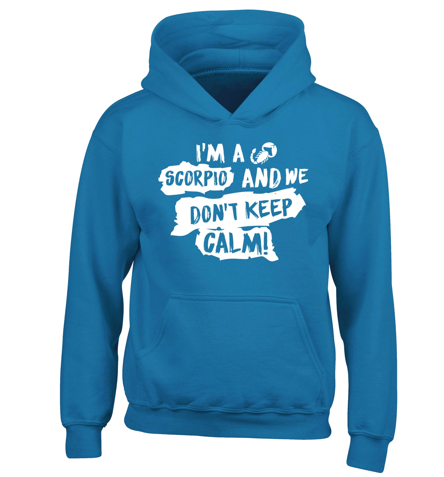 I'm a scorpio and we don't keep calm children's blue hoodie 12-13 Years