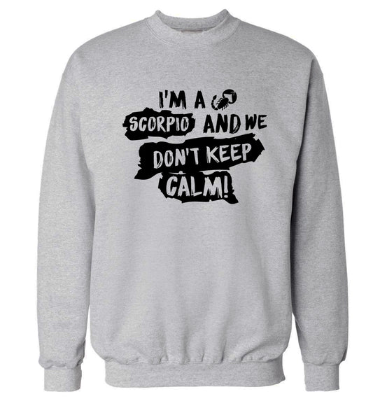 I'm a scorpio and we don't keep calm Adult's unisex grey Sweater 2XL