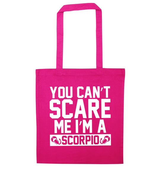 You can't scare me I'm a scorpio pink tote bag