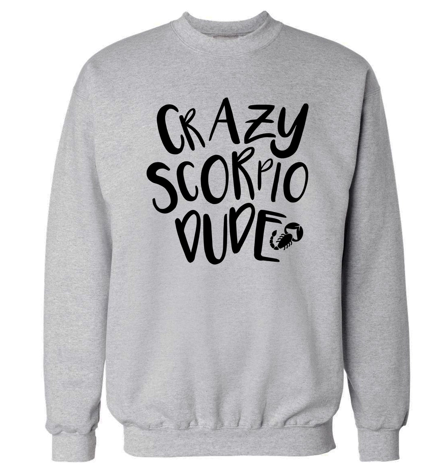 Crazy scorpio dude Adult's unisex grey Sweater 2XL