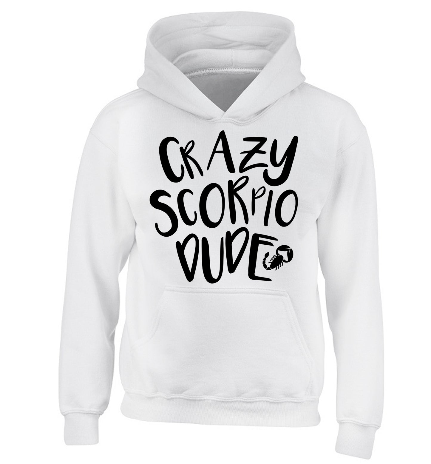 Crazy scorpio dude children's white hoodie 12-13 Years