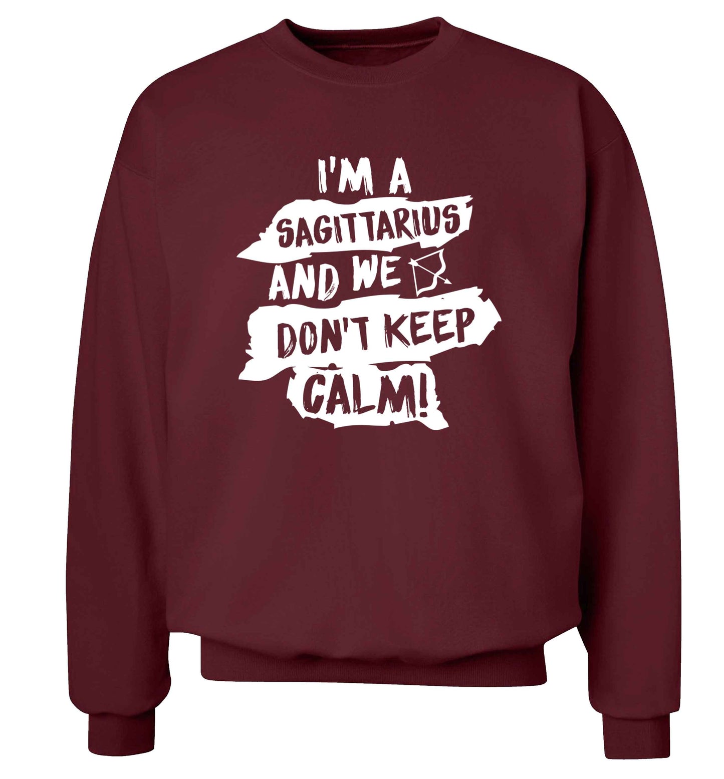 I'm a sagittarius and we don't keep calm Adult's unisex maroon Sweater 2XL